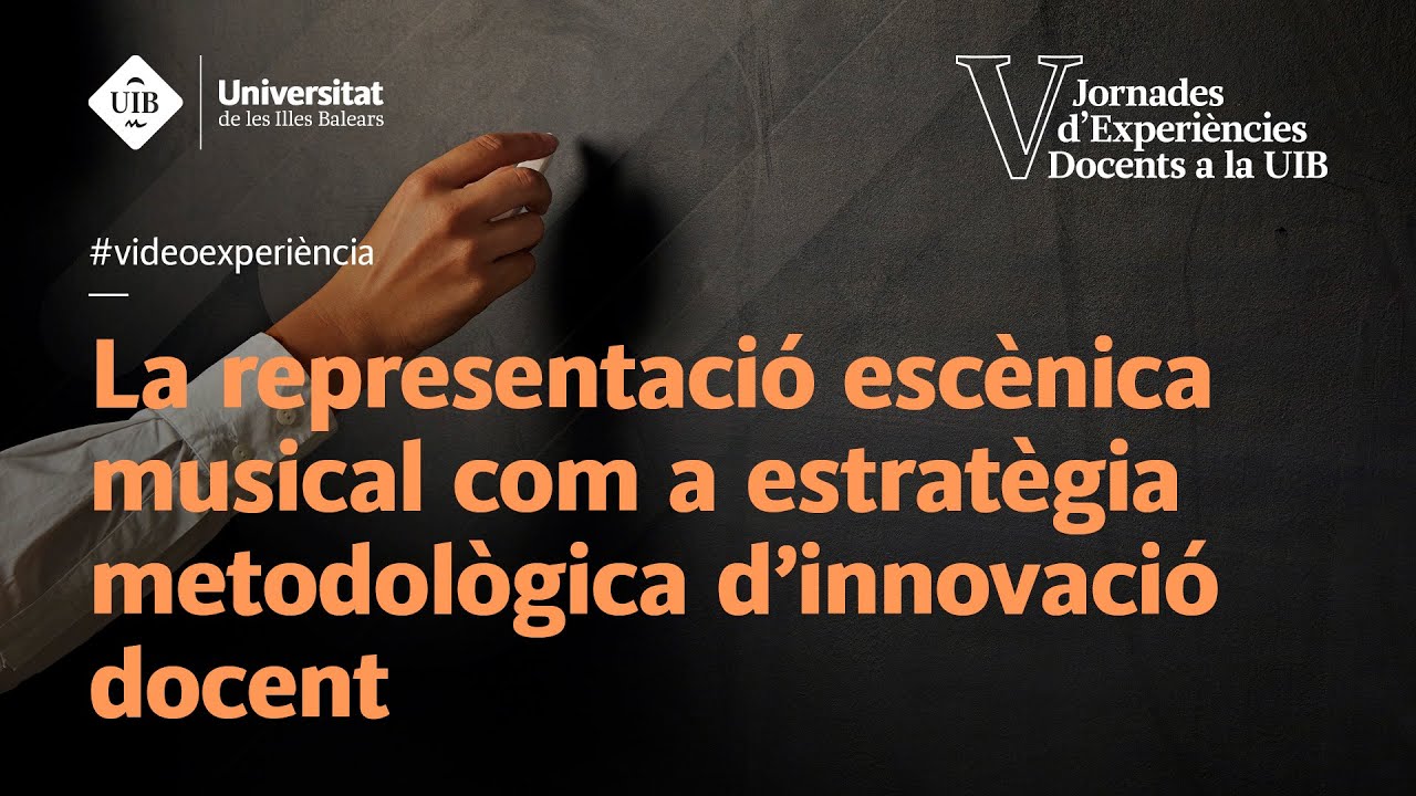 La representació escènica musical com a estratègia metodològica d'innovació docent