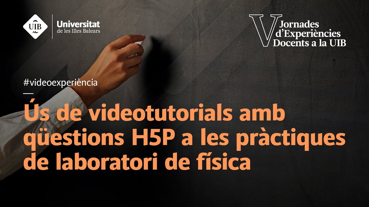 Ús de videotutorials amb qüestions H5P a les pràctiques de laboratori de física