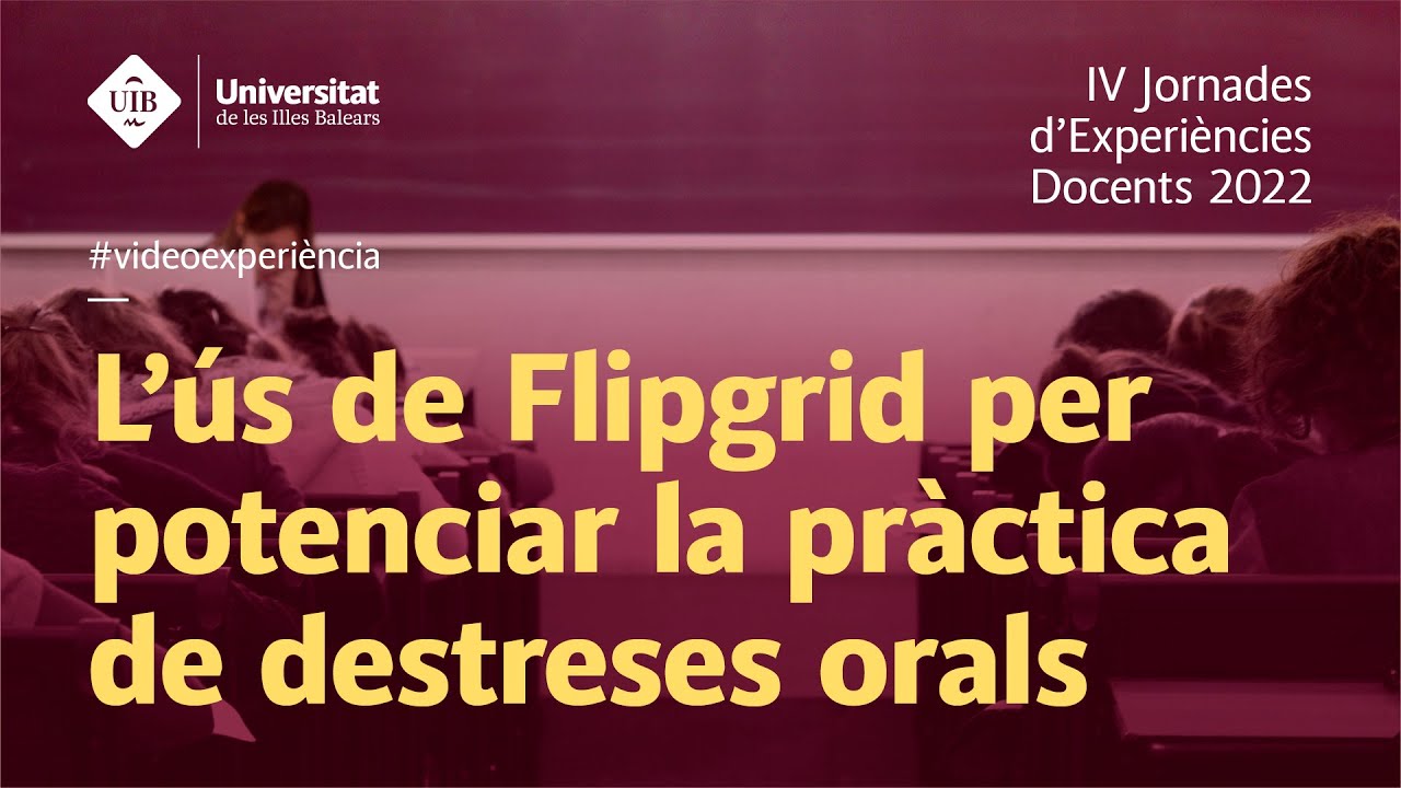 L'ús de Flipgrid per potenciar la pràctica de destreses orals