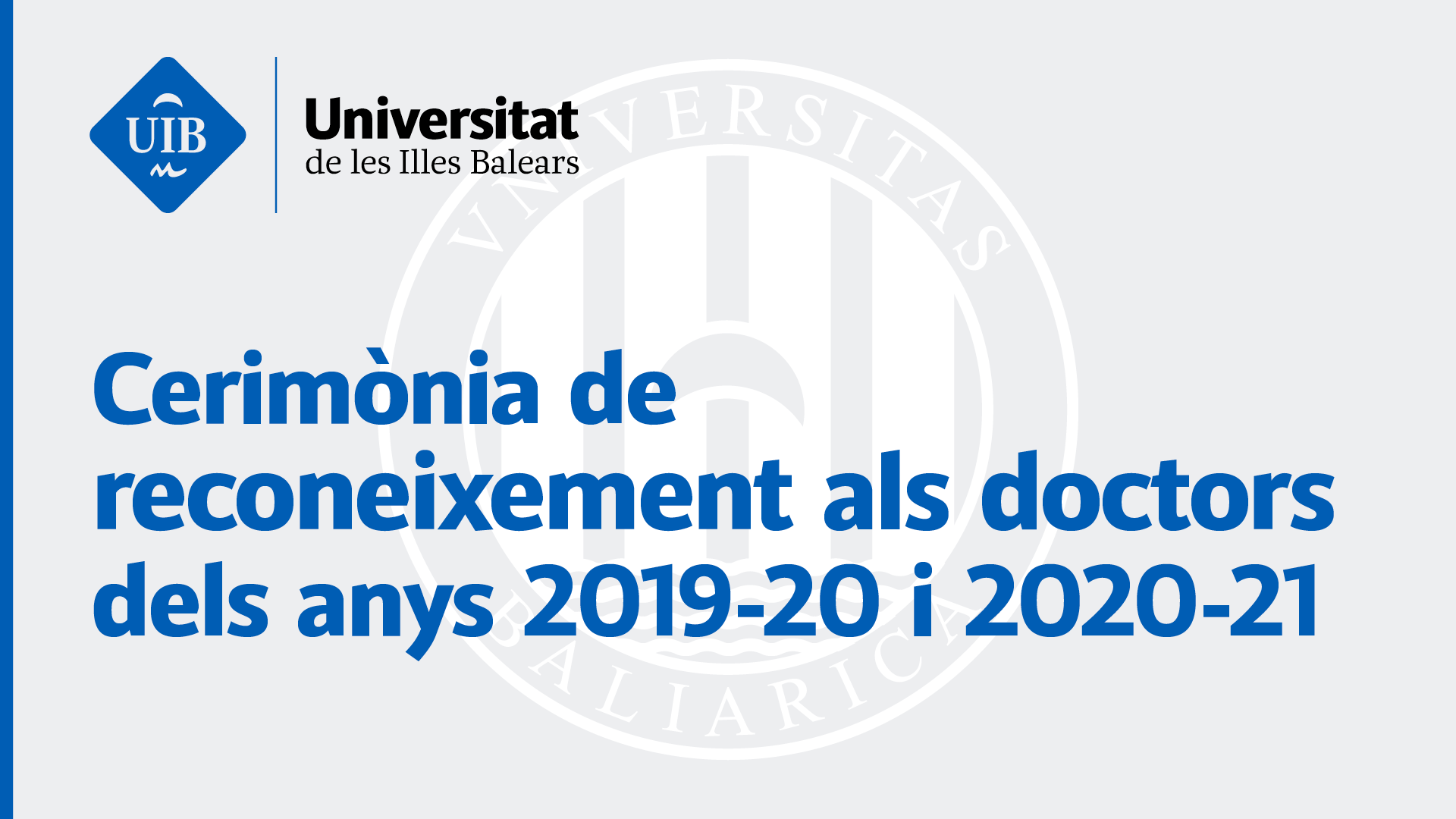 Cerimònia de reconeixement als doctors dels anys 2019-20 i 2020-21