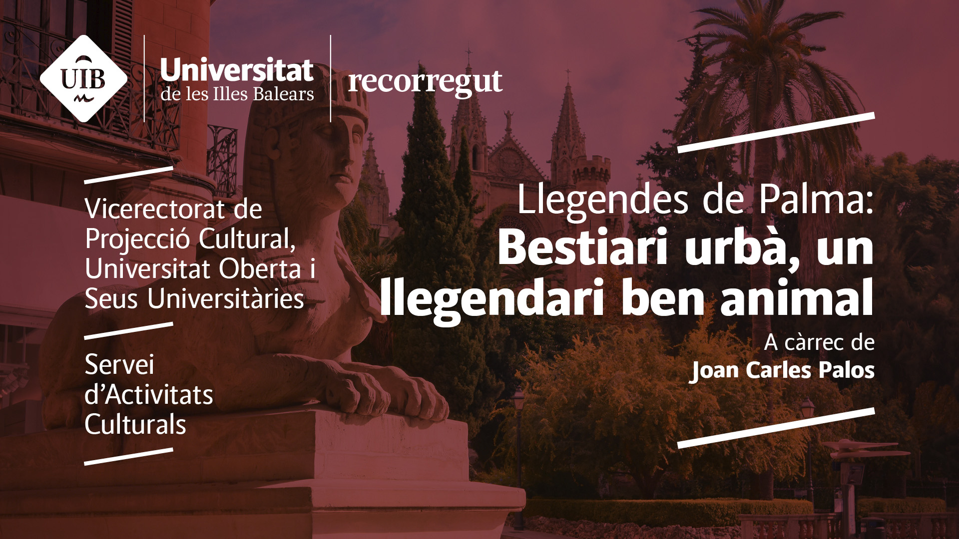 Llegendes de Palma: Bestiari urbà, un llegendari ben animal, a càrrec de Joan Carles Palos