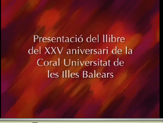 Presentació del llibre del XXV aniversari de la Coral Universitat de les Illes Balears