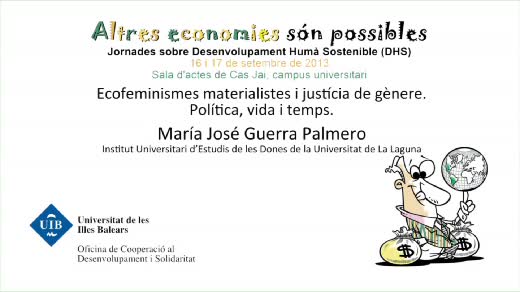  María José Guerra Palmero: Ecofeminismes materialistes i justícia de gènere. Política,vida i temps. 