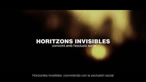 Horitzons invisibles, convivint amb l'exclusió social